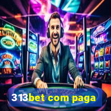 313bet com paga